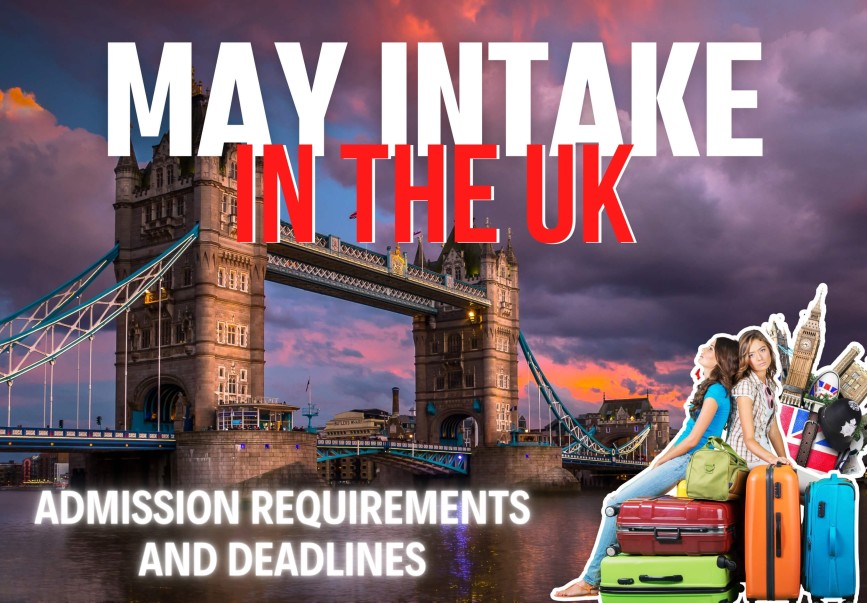 May Intake in the UK: Admission Requirements and Deadlines, 2025